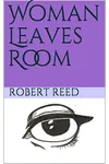 Woman Leaves Room