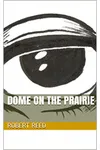 Dome on the Prairie