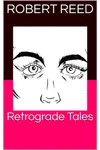 Retrograde Tales