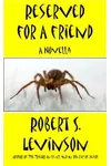 Reserved for a Friend
