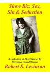 Show Biz: Sex, Sin & Seduction