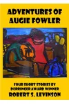 Adventures of Augie Fowler