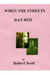 When The Streets Ran Red