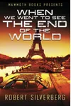 When We Went to See the End of the World