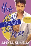 How to Steal a Heart in 500 Kisses