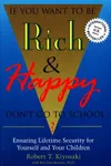 If You Want To Be Rich & Happy Don't Go To School