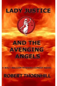 Lady Justice and the Avenging Angels