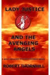 Lady Justice and the Avenging Angels