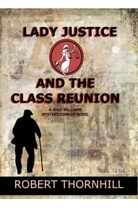 Lady Justice and the Class Reunion