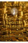 Lady Justice and the Ghostly Treasure