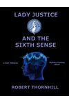 Lady Justice and the Sixth Sense