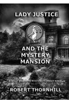 Lady Justice and the Mystery Mansion