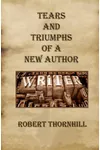 Tears and Triumphs of a New Author