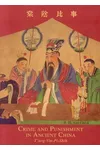 Crime and Punishment in Ancient China