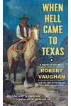 When Hell Came to Texas