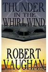 Thunder in the Whirlwind