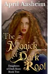 The Magick of Dark Root