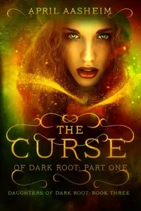 The Curse of Dark Root: Part One