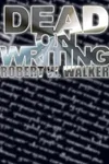 Dead on Writing: The How-To Book to Die For
