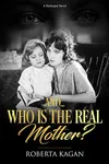 And...Who Is The Real Mother?