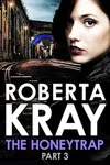 The Honeytrap: Part 3