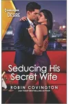 Seducing His Secret Wife