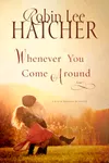 Whenever You Come Around