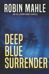 Deep Blue Surrender / Deep Blue Goodbye