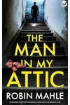 The Man in my Attic