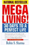 Megaliving!: 30 Days to a Perfect Life