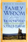 Family Wisdom from the Monk Who Sold His Ferrari