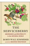 The Serviceberry: Abundance and Reciprocity in the Natural World