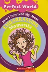How I Survived My Most Embarrassing Moments