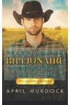 Teaching Her Billionaire Cowboy Rookie