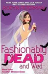 Fashionably Dead and Wed