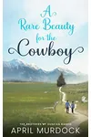 A Rare Beauty for the Cowboy