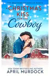 A Christmas Kiss for the Cowboy