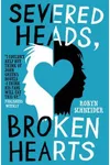 Severed Heads, Broken Hearts