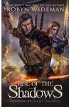 Rise of the Shadows