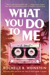 What You Do To Me