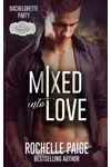 Mixed into Love