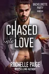 Chased Into Love