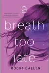 A Breath Too Late