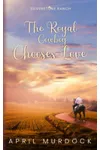 The Royal Cowboy Chooses Love