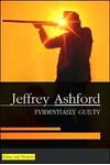 Evidentially Guilty (As: Jeffrey Ashford)