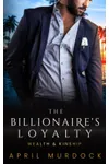 The Billionaire's Loyalty