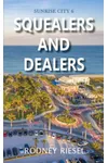 Squealers and Dealers