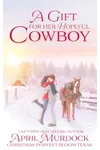 A Gift for the Hopeful Cowboy