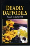 Deadly Daffodils / Dead Ahead