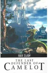 The Last Defender of Camelot